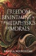 Freedom, Resentment, and the Metaphysics of Morals