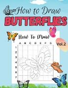 Learn How To Draw Butterflies: A Super Fun Step-By-Step Drawing Butterflies and Activity Book for Kids Ages 5-10
