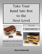 Take Your Band Saw Box to the Next Level