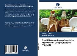 Qualitätsbewertung pflanzlicher Arzneimittel und pflanzlicher Produkte