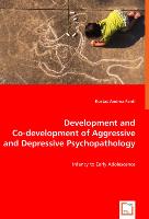 Development and Co-development of Aggressive and Depressive Psychopathology