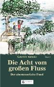 Die Acht vom großen Fluss, Bd. 1