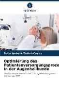 Optimierung des Patientenversorgungsprozesses in der Augenheilkunde