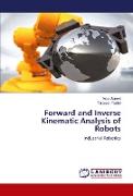 Forward and Inverse Kinematic Analysis of Robots