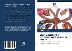 ÖKUMENISCHER UND INTERRELIGIÖSER DIALOG IN GHANA
