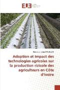 Adoption et Impact des technologies agricoles sur la production rizicole des agriculteurs en Côte d¿Ivoire