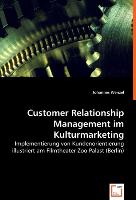 Customer Relationship Management im Kulturmarketing