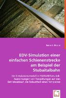 EDV-Simulation einer einfachen Schienenstrecke am Beispiel der Stubaitalbahn