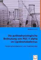 Die pathophysiologische Bedeutung von PGC-1-alpha im Lipidmetabolismus