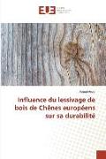 Influence du lessivage de bois de Chênes européens sur sa durabilité