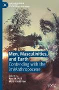 Men, Masculinities, and Earth
