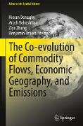 The Co-evolution of Commodity Flows, Economic Geography, and Emissions