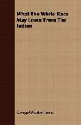 What the White Race May Learn from the Indian