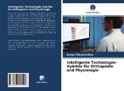 Intelligente Technologie-Hybride für Orthopädie und Physiologie