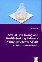 Sexual Risk-Taking and Health-Seeking Behavior in Orange County Adults