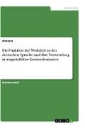 Die Funktion der Modalität in der deutschen Sprache und ihre Verwendung in ausgewählten Kriminalromanen
