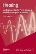 Hearing: An Introduction to Psychological and Physiological Acoustics