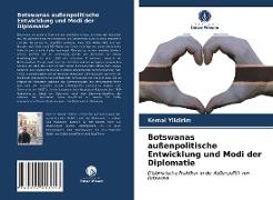 Botswanas außenpolitische Entwicklung und Modi der Diplomatie