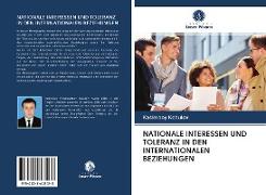 NATIONALE INTERESSEN UND TOLERANZ IN DEN INTERNATIONALEN BEZIEHUNGEN