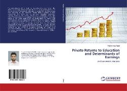 Private Returns to Education and Determinants of Earnings