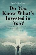 Do You Know What's Invested in You?