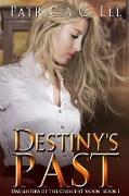 Destiny's Past (Daughters of the Crescent Moon Book 1)