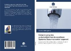 Entwicklung des automatisierten innovativen Systems Susurrus water separati