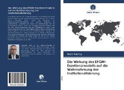 Die Wirkung des EFQM-Exzellenzmodells auf die Wahrnehmung der Institutionalisierung