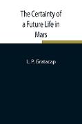 The Certainty of a Future Life in Mars