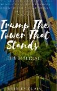 Trump The Tower That Stands