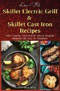 LOW-FAT SKILLET ELECTRIC GRILL AND SKILLED CAST IRON RECIPES