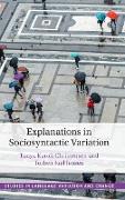 Explanations in Sociosyntactic Variation