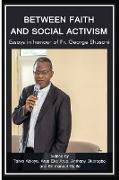 BETWEEN FAITH AND SOCIAL ACTIVISM