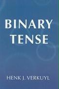 Binary Tense