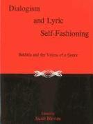 Dialogism and Lyric Self-Fashioning