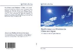 Buddhismus und Moderne in China und Japan