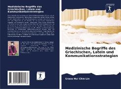 Medizinische Begriffe des Griechischen, Latein und Kommunikationsstrategien