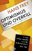 Optimismus und Overkill