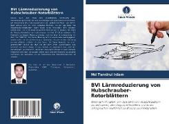 BVI Lärmreduzierung von Hubschrauber-Rotorblättern