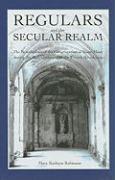 Regulars and the Secular Realm