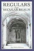 Regulars and the Secular Realm