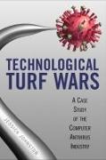 Technological Turf Wars: A Case Study of the AntiVirus Industry