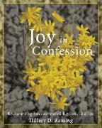 Joy in Confession: Reclaiming Sacramental Reconciliation