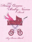 The Drag Queen Baby Name Book