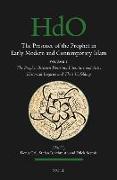 The Presence of the Prophet in Early Modern and Contemporary Islam: Volume 1, the Prophet Between Doctrine, Literature and Arts: Historical Legacies a