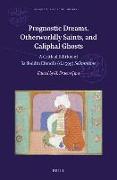 Prognostic Dreams, Otherworldly Saints, and Caliphal Ghosts: A Critical Edition of Sa&#703,dedd&#299,n Efendi's (D. 1599) Selimname