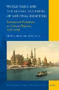 World Fairs and the Global Moulding of National Identities: International Exhibitions as Cultural Platforms, 1851-1958