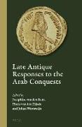 Late Antique Responses to the Arab Conquests