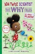 Ada Twist, Scientist: The Why Files #2: All About Plants!