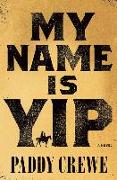 My Name Is Yip
